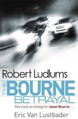 Robert Ludlum's The Bourne Betrayal(English, Paperback, Van Lustbader Eric)