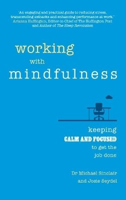 Working with Mindfulness(English, Paperback, Sinclair Michael)