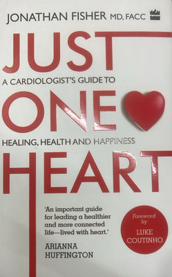 Just One Heart: A Cardiologist’s Guide to Healing, Health, and Happiness Paperback – April 16, 2024(Paperback, Jonathan Fisher M.D.)