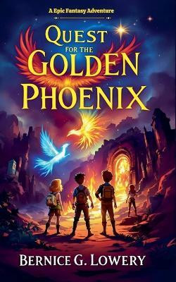 The Quest for the Golden Phoenix(English, Paperback, Lowery Bernice G)
