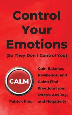 Control Your Emotions(English, Paperback, King Patrick)