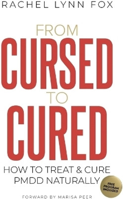 From Cursed to Cured(English, Hardcover, Fox Rachel Lynn)