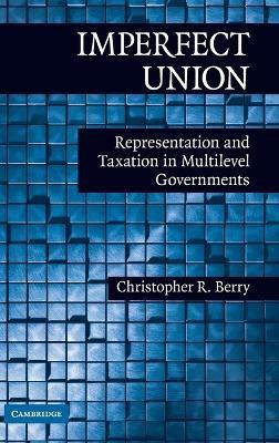 Imperfect Union(English, Hardcover, Berry Christopher R.)