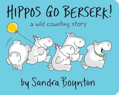 Hippos Go Berserk!(English, Board book, Boynton Sandra)