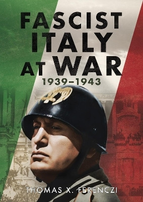 Fascist Italy at War(English, Hardcover, Ferenczi Thomas X.)
