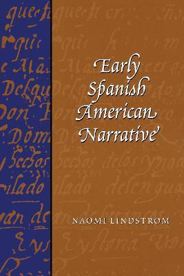 Early Spanish American Narrative(English, Paperback, Lindstrom Naomi)
