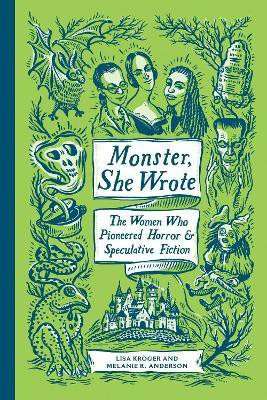 Monster, She Wrote(English, Hardcover, Kroeger Lisa)
