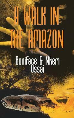 A Walk in the Amazon(English, Paperback, Ossai Boniface)
