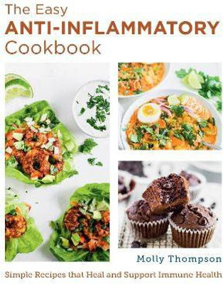 The Easy Anti-Inflammatory Cookbook(English, Paperback, Thompson Molly)