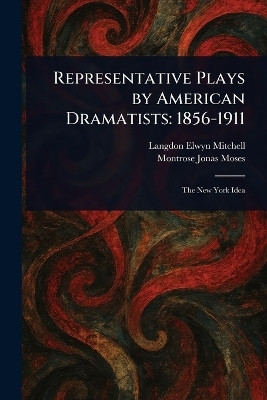 Representative Plays by American Dramatists(English, Paperback, Mitchell Langdon Elwyn)