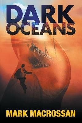 Dark Oceans(English, Paperback, Macrossan Mark)