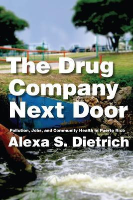 The Drug Company Next Door(English, Paperback, Dietrich Alexa S.)