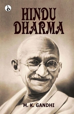 Hindu Dharma (Edition1st)(English, Paperback, Gandhi M K)