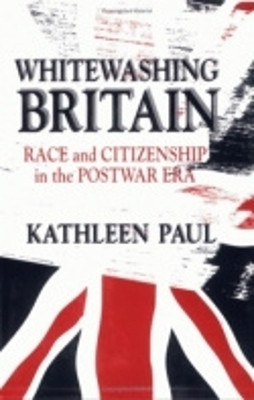 Whitewashing Britain(English, Electronic book text, Paul Kathleen)