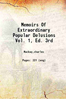 Memoirs Of Extraordinary Popular Delusions Vol. 1, Ed. 3rd 1856 [Hardcover](Hardcover, Mackay,charles)