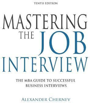 Mastering the Job Interview, 10th Edition(English, Paperback, Chernev Alexander)
