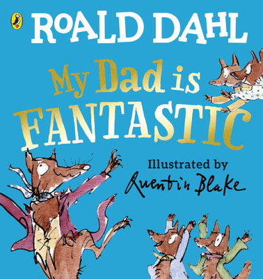 My Dad is Fantastic(English, Board book, Dahl Roald)