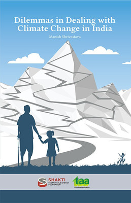 Dilemmas in Dealing with Climate Change in India(English, Paperback, Shrivastava Manish)