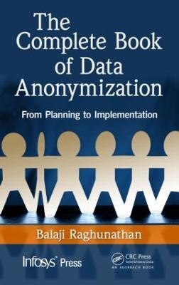 The Complete Book of Data Anonymization(English, Hardcover, Raghunathan Balaji)