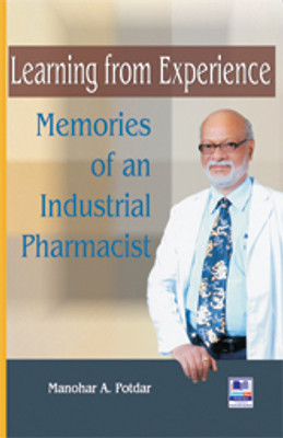 Learning from Experience: Memories of an Industrial Pharmacist(Paperback, Manohar A. Potdar)