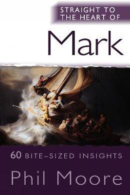 Straight to the Heart of Mark(English, Paperback, Moore Phil)