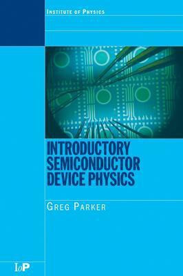 Introductory Semiconductor Device Physics(English, Electronic book text, Parker Greg)