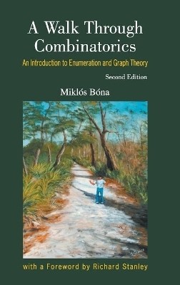 Walk Through Combinatorics, A: An Introduction To Enumeration And Graph Theory(English, Hardcover, Bona Miklos)