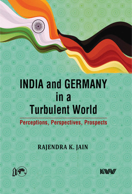 India and Germany in a Turbulent World(English, Hardcover, Jain Rajendra K)