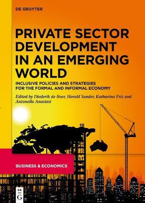 Private Sector Development in an Emerging World(English, Electronic book text, unknown)