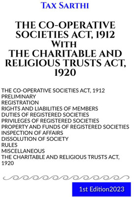THE CO-OPERATIVE SOCIETIES ACT, 1912 With THE CHARITABLE AND RELIGIOUS TRUSTS ACT, 1920 | 1st Edition 2023(English, Paperback, Tax Sarthi)