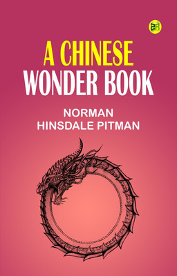 A Chinese Wonder Book(Paperback, Norman Hinsdale Pitman)