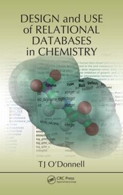 Design and Use of Relational Databases in Chemistry(English, Hardcover, O'Donnell TJ)