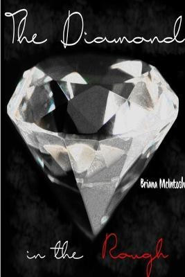 The Diamond in the Rough(English, Paperback, McIntosh Briana)