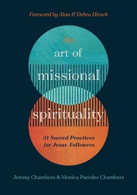 The Art of Missional Spirituality(English, Paperback, Chambers Jeremy, Monica Paredes)