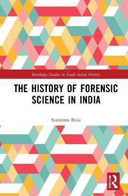 The History of Forensic Science in India(English, Hardcover, Basu Saumitra)