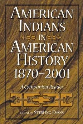 American Indians in American History, 1870-2001(English, Paperback, Evans Sterling)