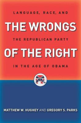 The Wrongs of the Right(English, Electronic book text, Hughey Matthew W.)