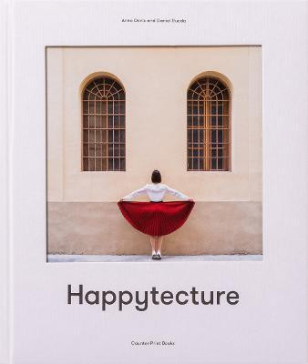 Anna Devis and Daniel Rueda: Happytecture(English, Hardcover, unknown)