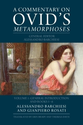 A Commentary on Ovid's Metamorphoses: Volume 1, General Introduction and Books 1-6(English, Hardcover, unknown)