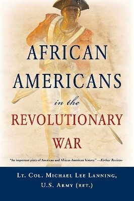 African Americans in the Revolutionary War(English, Paperback, Lanning Michael L.)