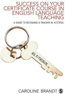 Success on your Certificate Course in English Language Teaching(English, Electronic book text, Brandt Caroline)