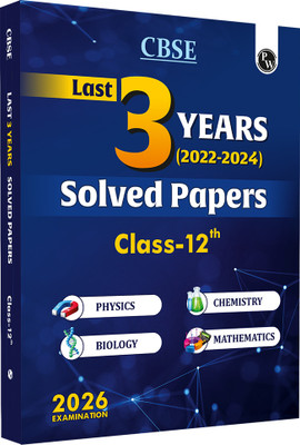 PW CBSE Class 12 Last 3 Years (2022 - 2024) Solved Papers For 2026 Board Exams | Covering Physics, Chemistry, Biology and Mathematics PYQs with Detailed Solutions, NCERT References(Paperback, PW)