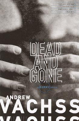 Dead and Gone(English, Paperback, Vachss Andrew)