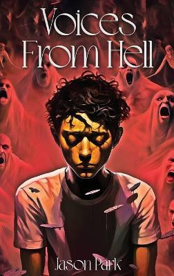 Voices From Hell(English, Hardcover, Park Jason)