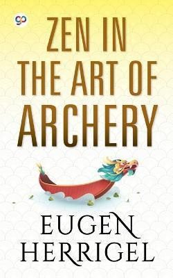 ZEN in the Art of Archery(English, Paperback, Herrigel Eugen)