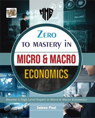 Zero To Mastery In Micro And Macro Economics(Paperback, Salena Paul)