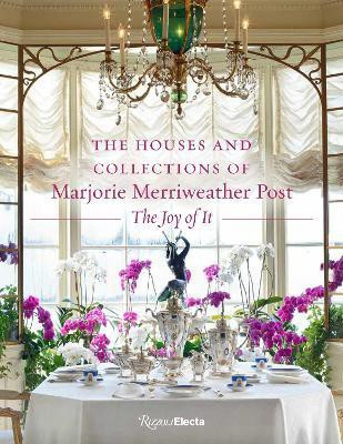 The Houses and Collections of Marjorie Merriweather Post(English, Hardcover, Markert Kate)