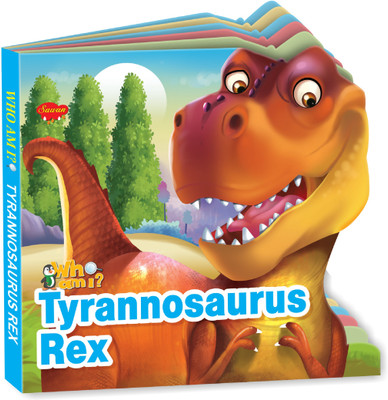 Who am I Tyrannosaurus Die cut board book : Educational board books for children, Early learning book, Cut-out books for toddlers(Paperback, SAWAN)