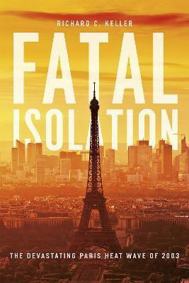 Fatal Isolation(English, Hardcover, Keller Richard C.)