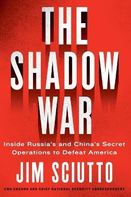 The Shadow War(English, Paperback, Sciutto Jim)